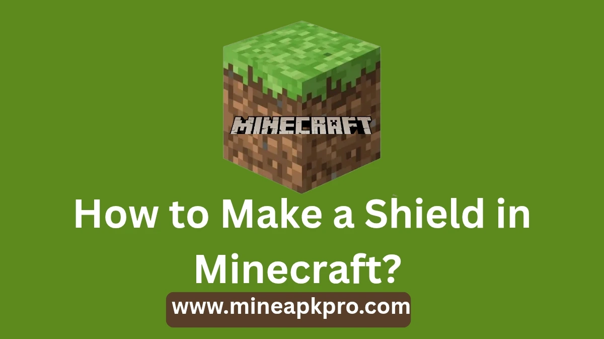How to Make a Shield in Minecraft 